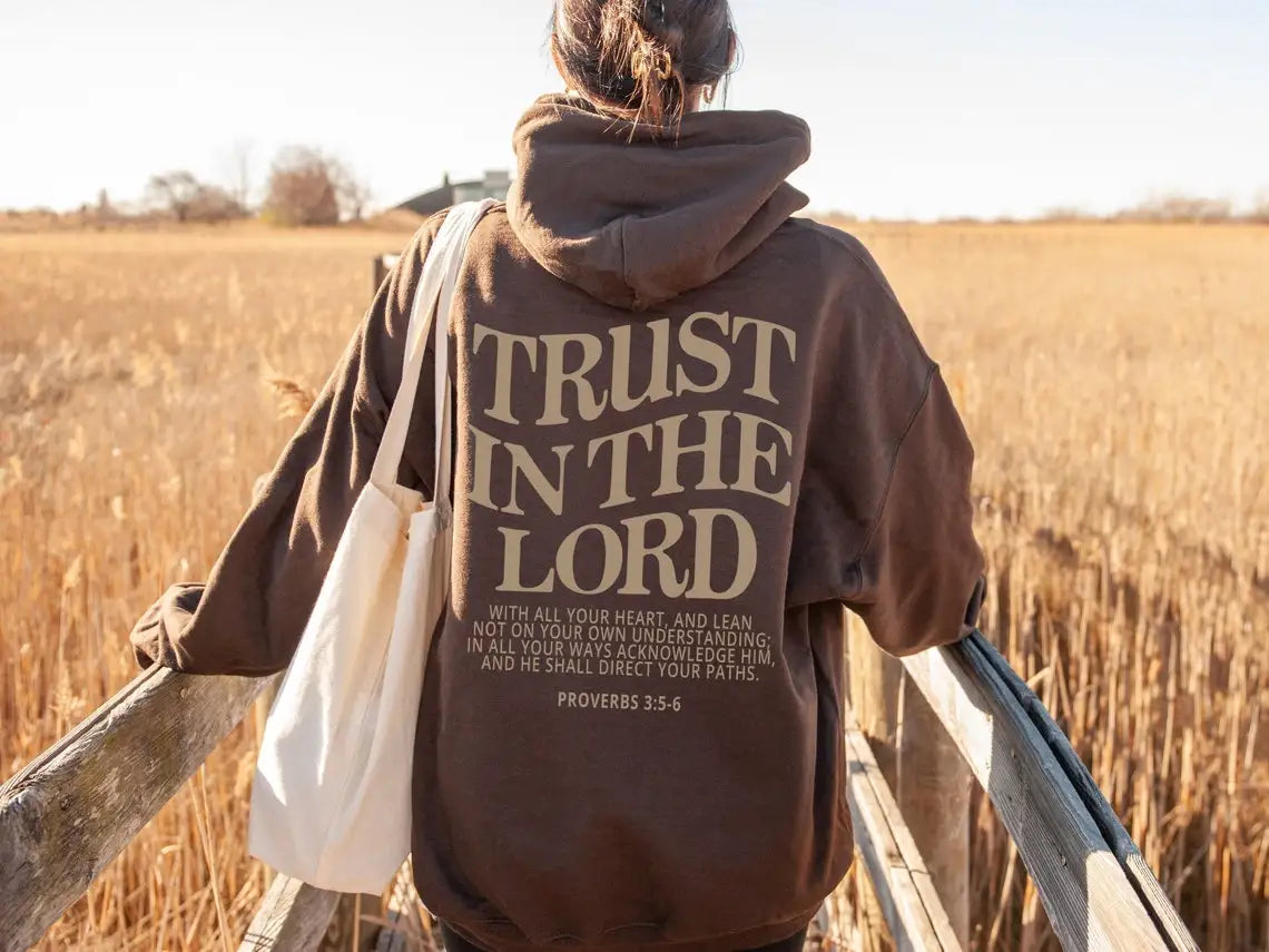 Trust In The Lord Hoodie